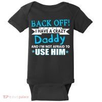 Back Off I Have A Crazy Daddy For Boys Baby Bodysuit thumb 0
