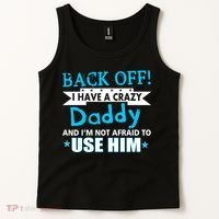 Back Off I Have A Crazy Daddy For Boys Tank Top thumb 2