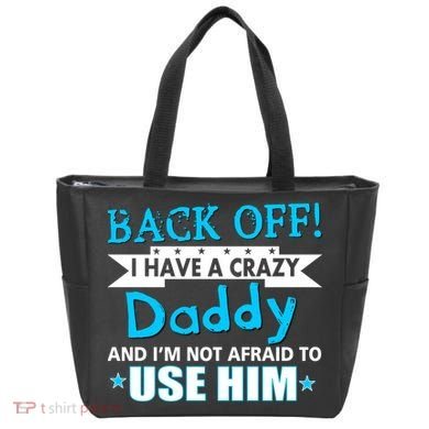 Back Off I Have A Crazy Daddy For Boys Tote Bag