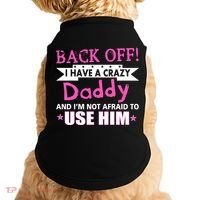 Back Off I Have A Crazy Daddy For Girls Doggie Tank thumb 0