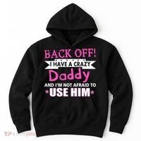 Back Off I Have A Crazy Daddy For Girls Hoodie thumb 0
