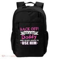 Back Off I Have A Crazy Daddy For Girls Backpack thumb 0