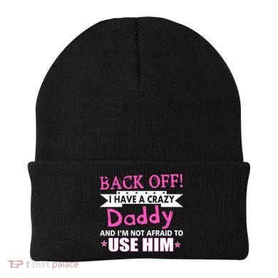 Back Off I Have A Crazy Daddy For Girls Beanie