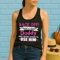 Back Off I Have A Crazy Daddy For Girls Women's Tank Top thumb 2