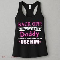 Back Off I Have A Crazy Daddy For Girls Women's Tank Top thumb 3