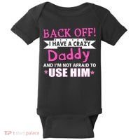 Back Off I Have A Crazy Daddy For Girls Baby Bodysuit thumb 0