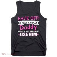Back Off I Have A Crazy Daddy For Girls Tank Top thumb 0