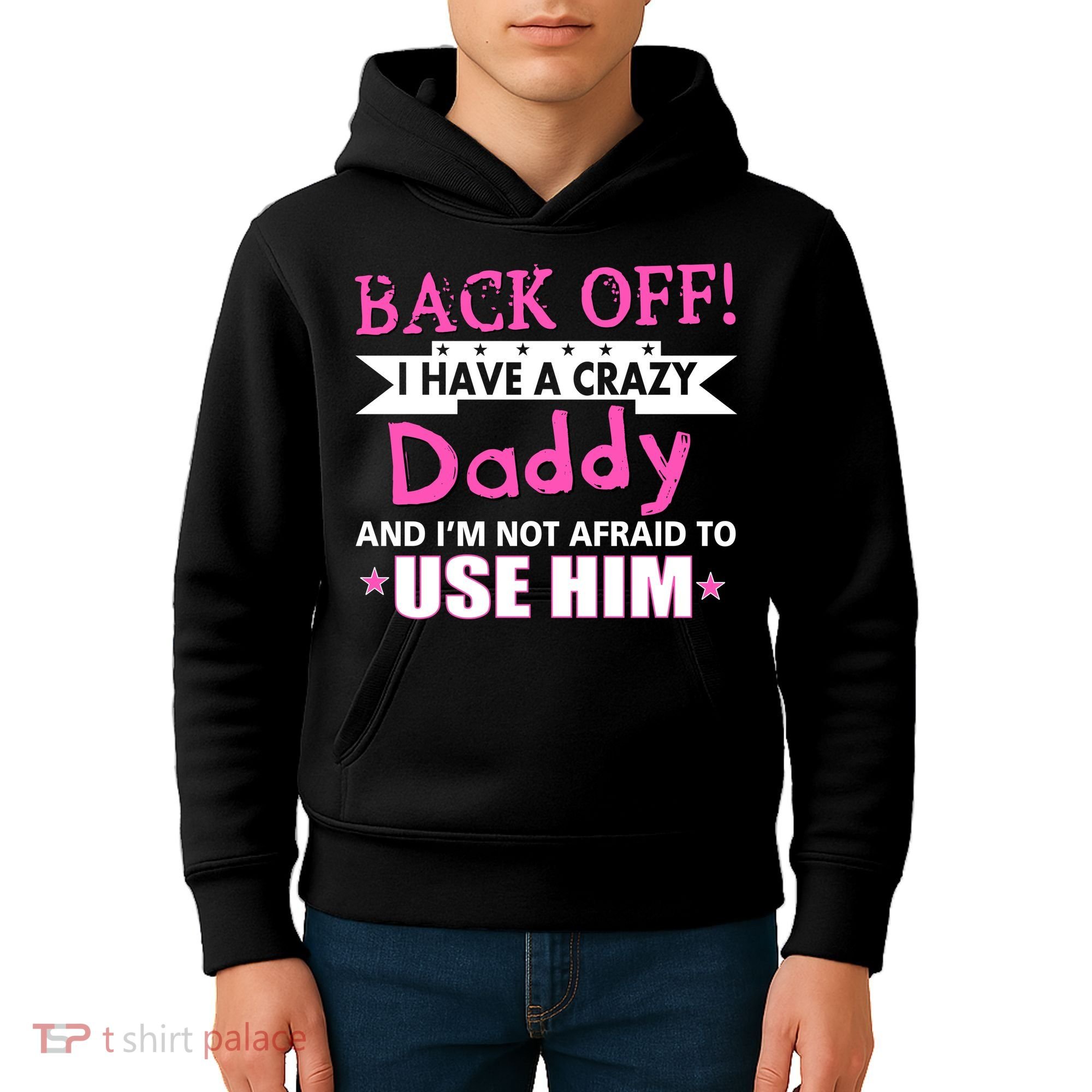 Back Off I Have A Crazy Daddy For Girls Kids Hoodie