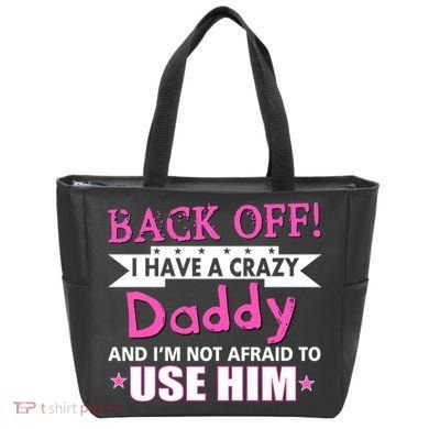 Back Off I Have A Crazy Daddy For Girls Tote Bag