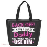 Back Off I Have A Crazy Daddy For Girls Tote Bag thumb 0