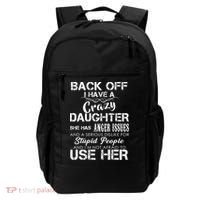 Back off I Have A Crazy Daughter Backpack thumb 0