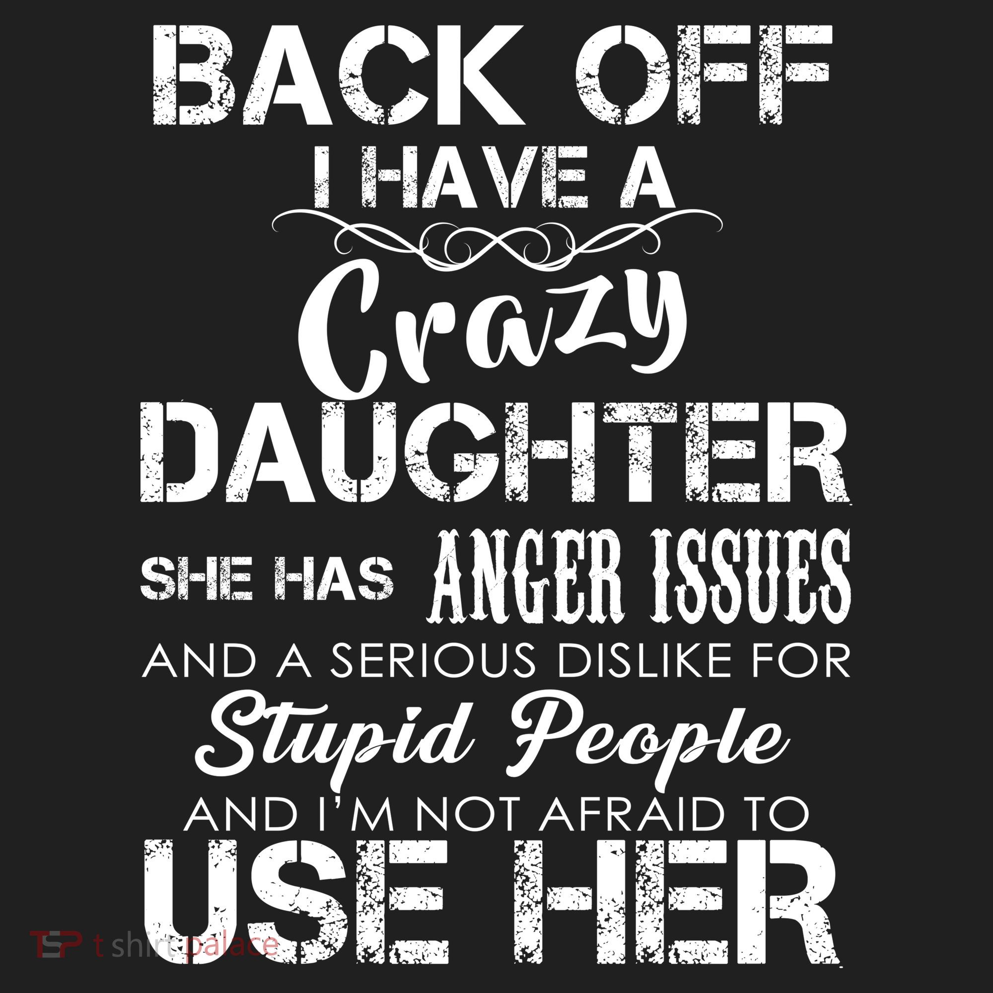 Back off I Have A Crazy Daughter Tumbler