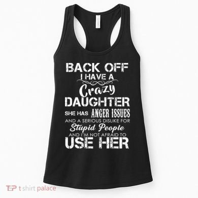 Back off I Have A Crazy Daughter Women's Tank Top