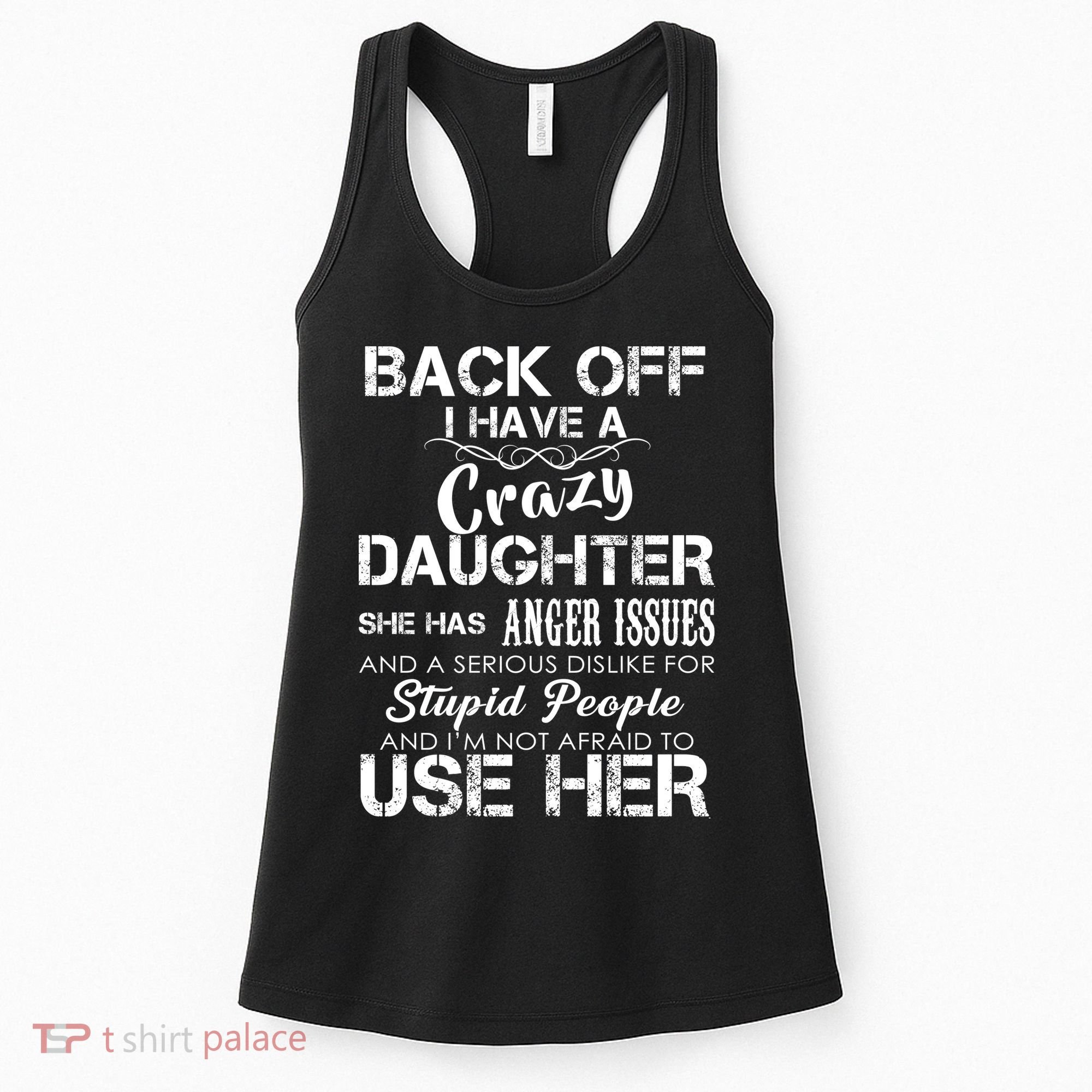 Back off I Have A Crazy Daughter Women's Tank Top
