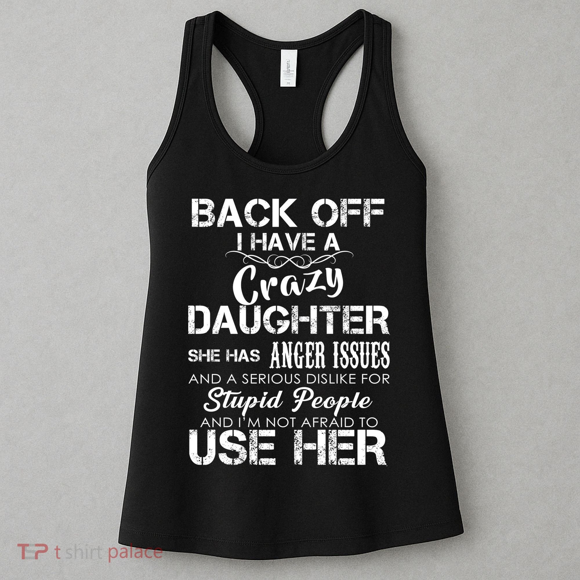 Back off I Have A Crazy Daughter Women's Tank Top