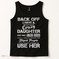 Back off I Have A Crazy Daughter Tank Top thumb 2