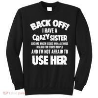 Back Off I Have a Crazy Sister Sweatshirt thumb 0
