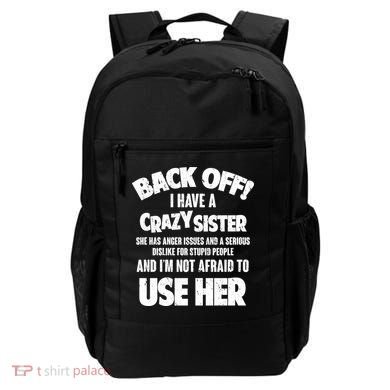Back Off I Have a Crazy Sister Backpack