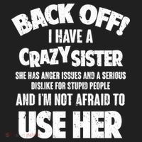 Back Off I Have a Crazy Sister Tumbler thumb 3