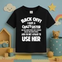 Back Off I Have a Crazy Sister Toddler T-Shirt thumb 3