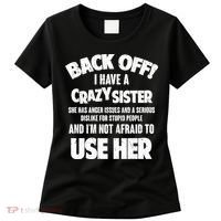 Back Off I Have a Crazy Sister Women's T-Shirt thumb 0
