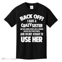 Back Off I Have a Crazy Sister Kids T-Shirt thumb 0