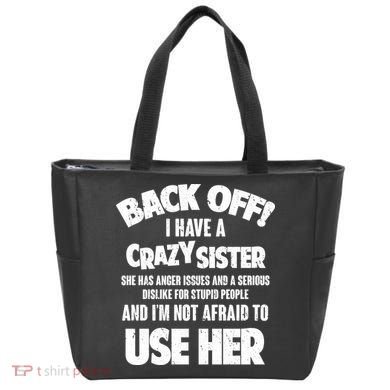 Back Off I Have a Crazy Sister Tote Bag