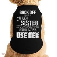 Back Off I Have A Crazy Sister Funny Doggie Tank thumb 0