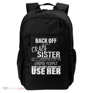 Back Off I Have A Crazy Sister Funny Backpack
