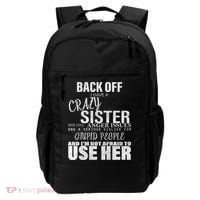 Back Off I Have A Crazy Sister Funny Backpack thumb 0