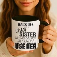 Back Off I Have A Crazy Sister Funny Coffee Mug thumb 3