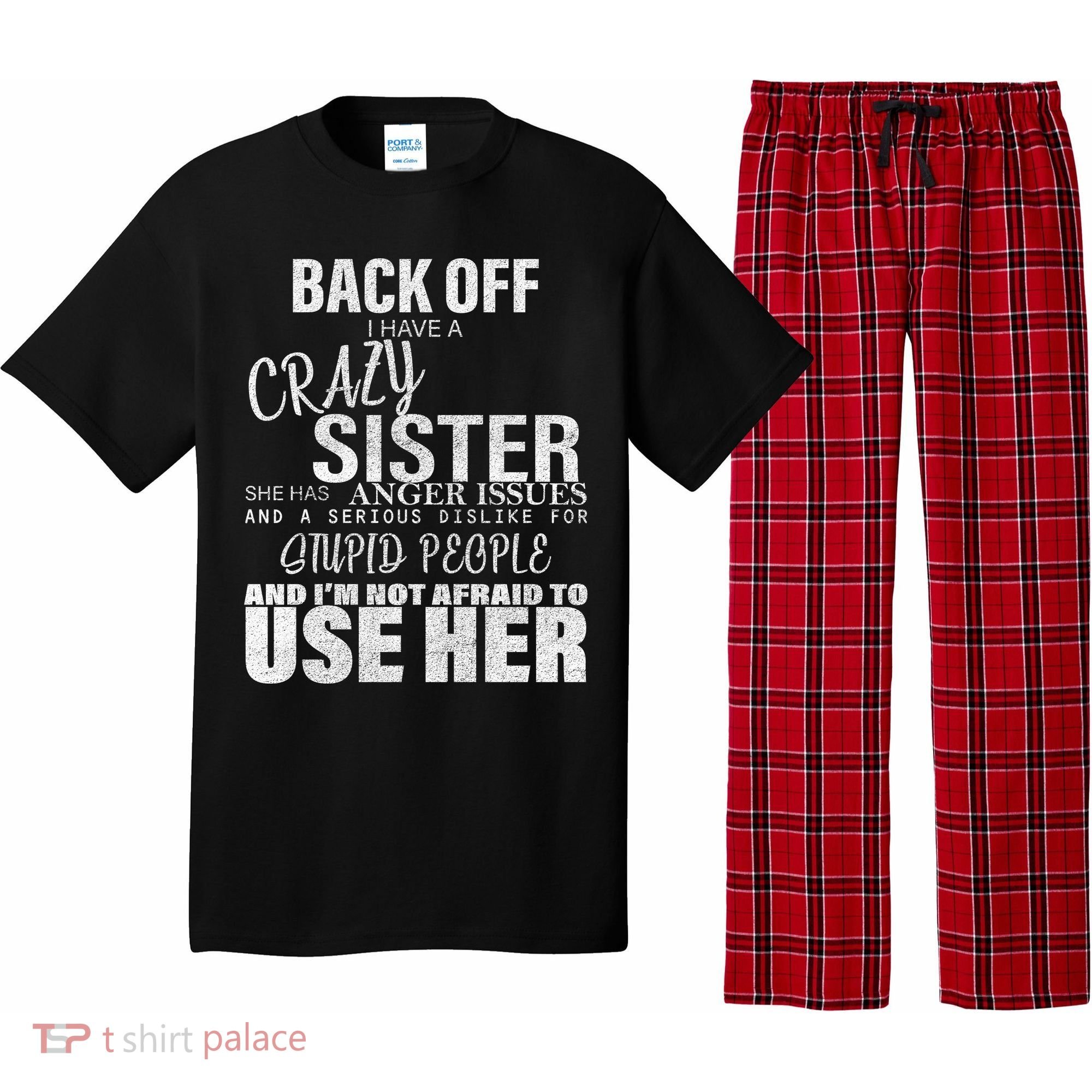 Back Off I Have A Crazy Sister Funny Pajama Set