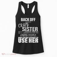 Back Off I Have A Crazy Sister Funny Women's Tank Top thumb 0
