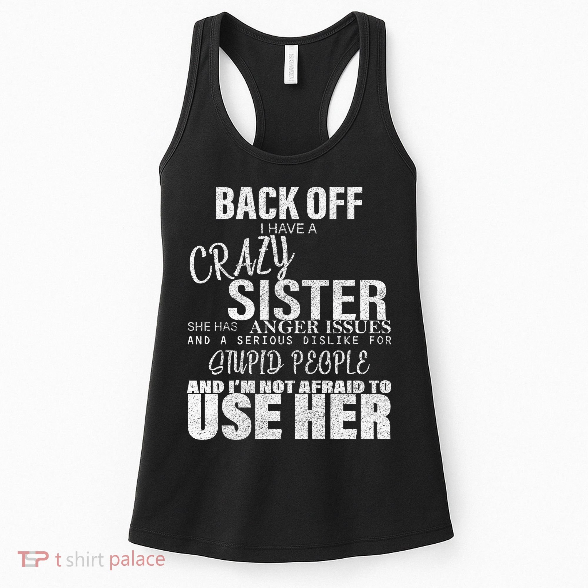 Back Off I Have A Crazy Sister Funny Women's Tank Top