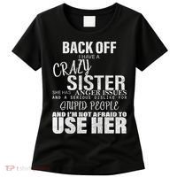 Back Off I Have A Crazy Sister Funny Women's T-Shirt thumb 0