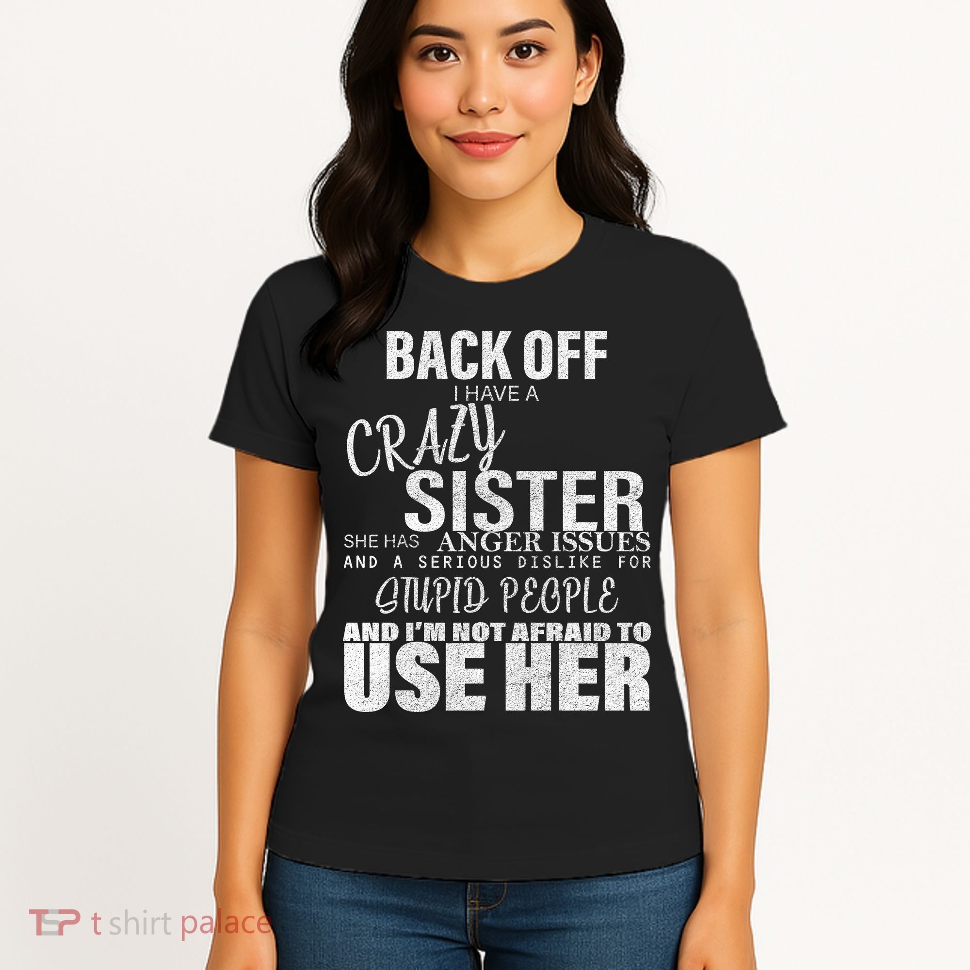 Back Off I Have A Crazy Sister Funny Women's T-Shirt