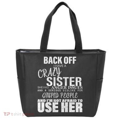 Back Off I Have A Crazy Sister Funny Tote Bag