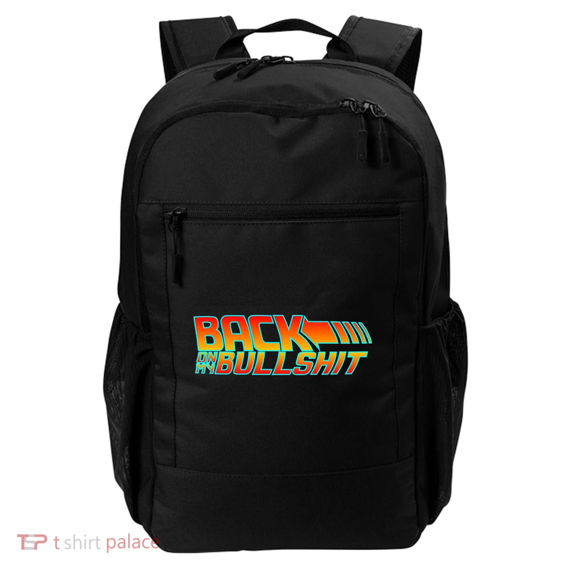 Back On My Bullshit Backpack