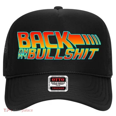 Back On My Bullshit Hat