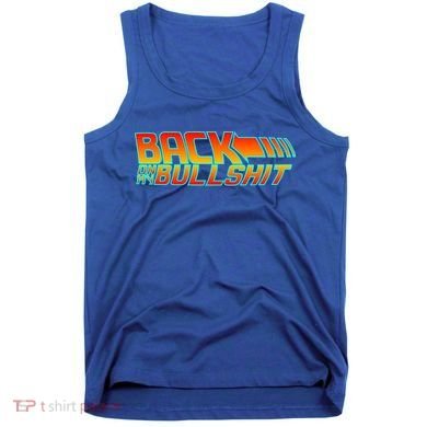 Back On My Bullshit Tank Top