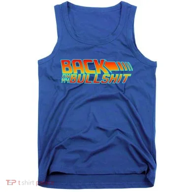 Back On My Bullshit Tank Top