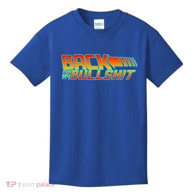Back On My Bullshit Kids T-Shirt