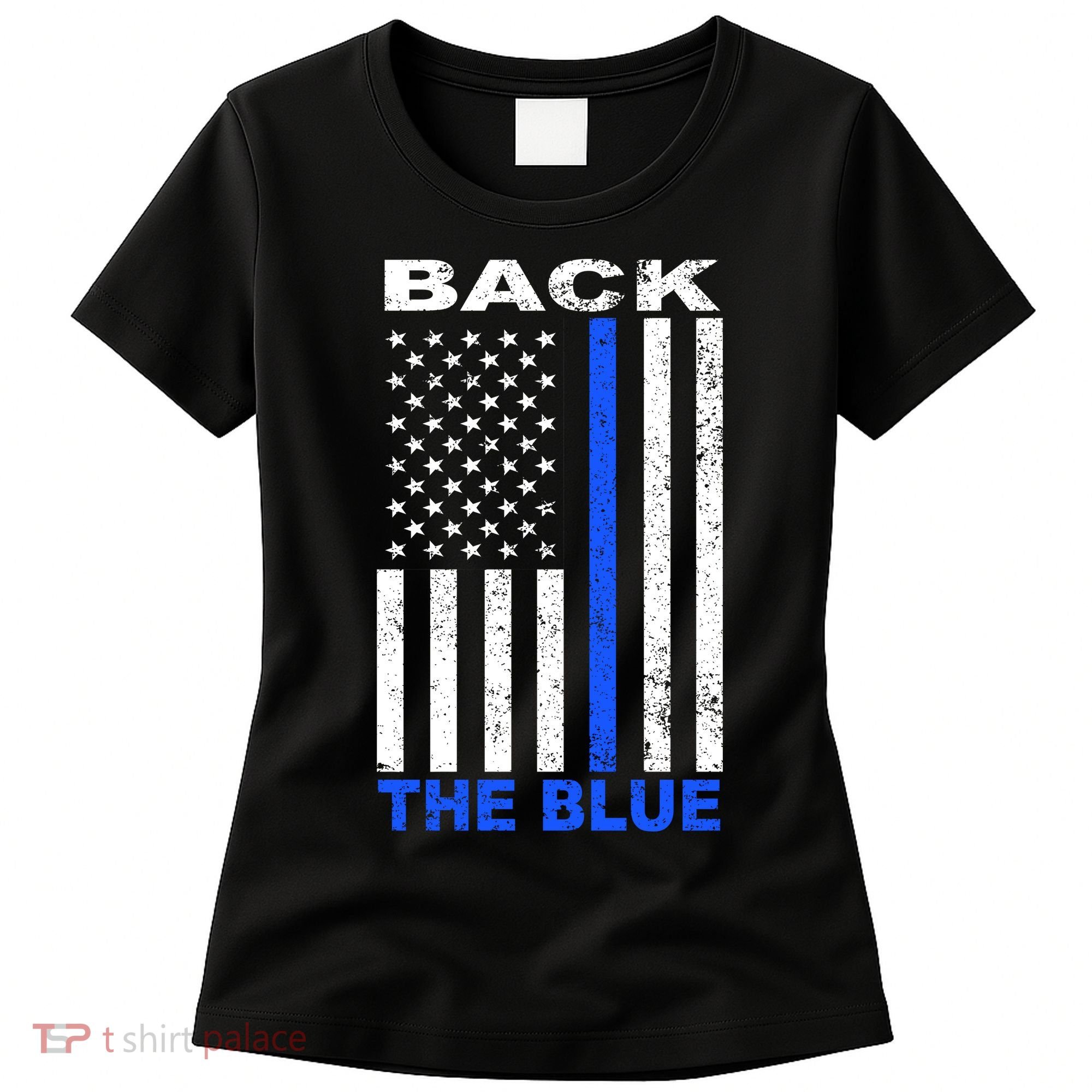 Back The Blue Support Our Police Women's T-Shirt