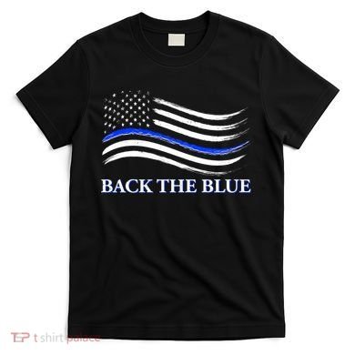 Back The Blue Thin Blue Line USA Flag T-Shirt