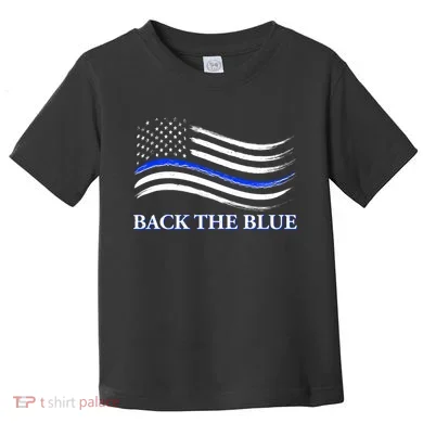 Back The Blue Thin Blue Line USA Flag Toddler T-Shirt