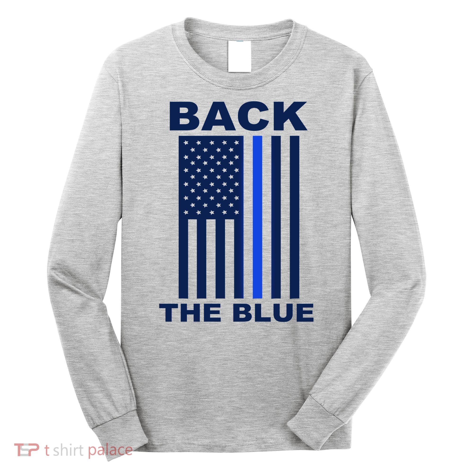 Back The Blue US Thin Line Support Cops Long Sleeve Shirt