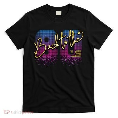 Back To The Eighties  T-Shirt