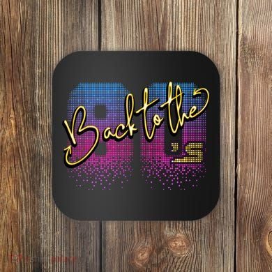 Back To The Eighties  Coaster