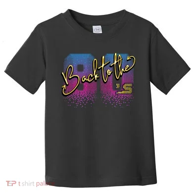 Back To The Eighties Toddler T-Shirt