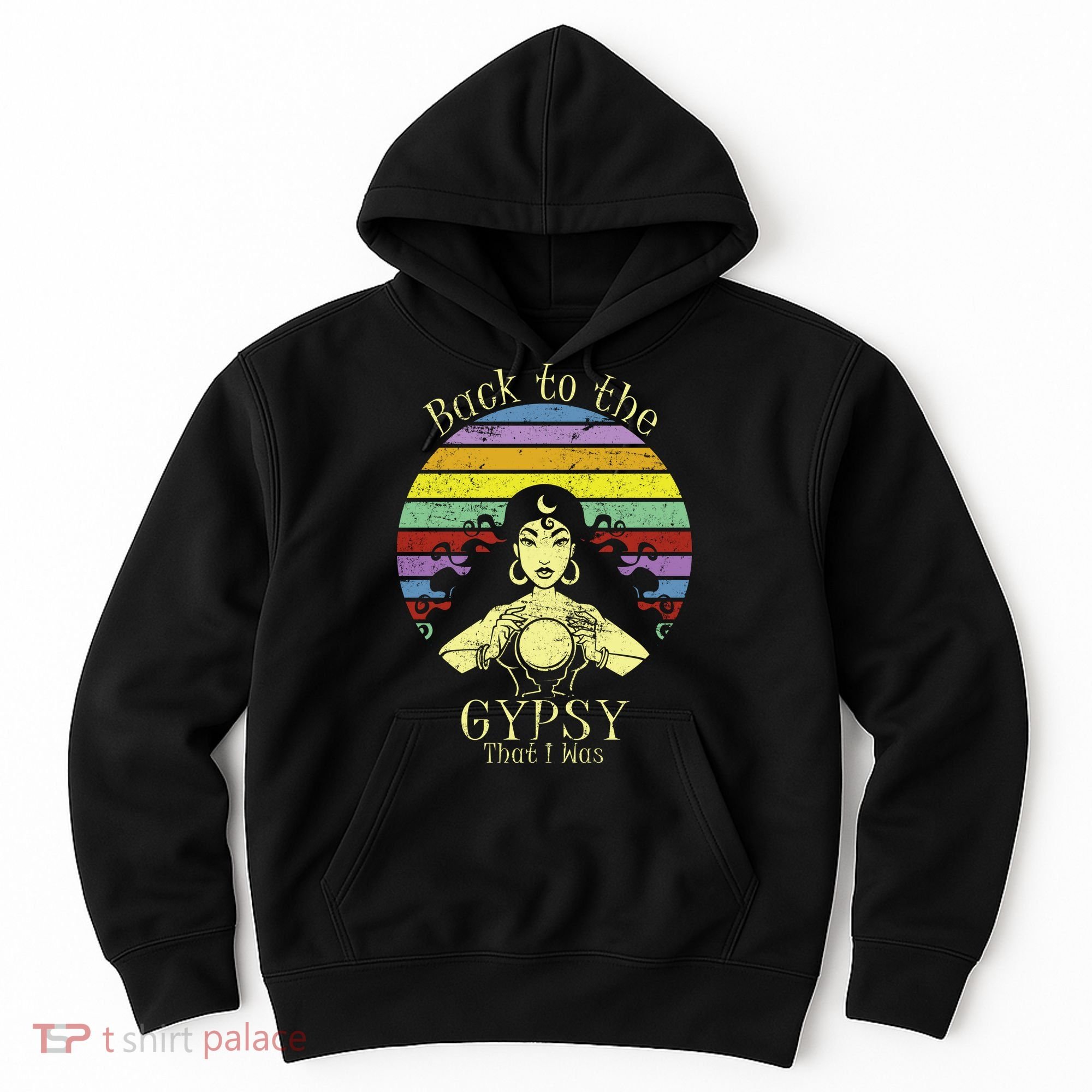Back To The Gypsy I Was Hoodie